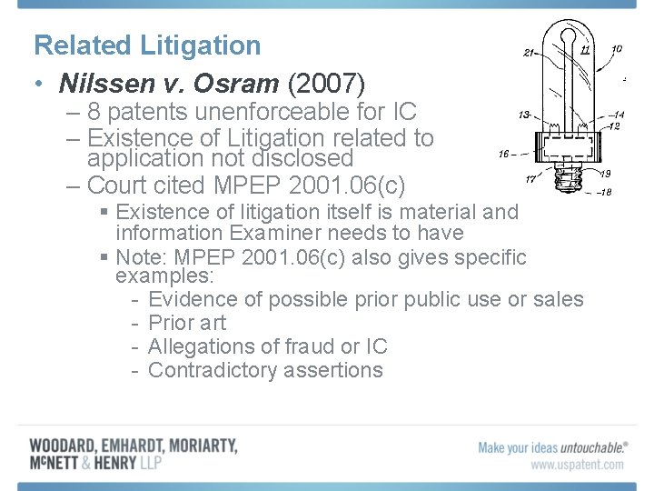 Related Litigation • Nilssen v. Osram (2007) – 8 patents unenforceable for IC –