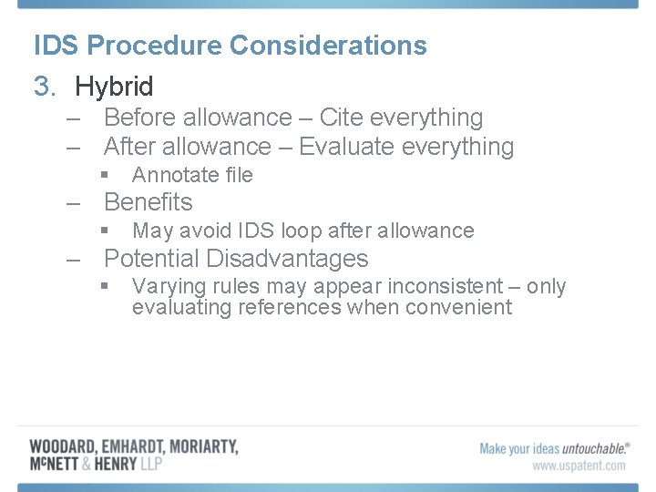 IDS Procedure Considerations 3. Hybrid – Before allowance – Cite everything – After allowance
