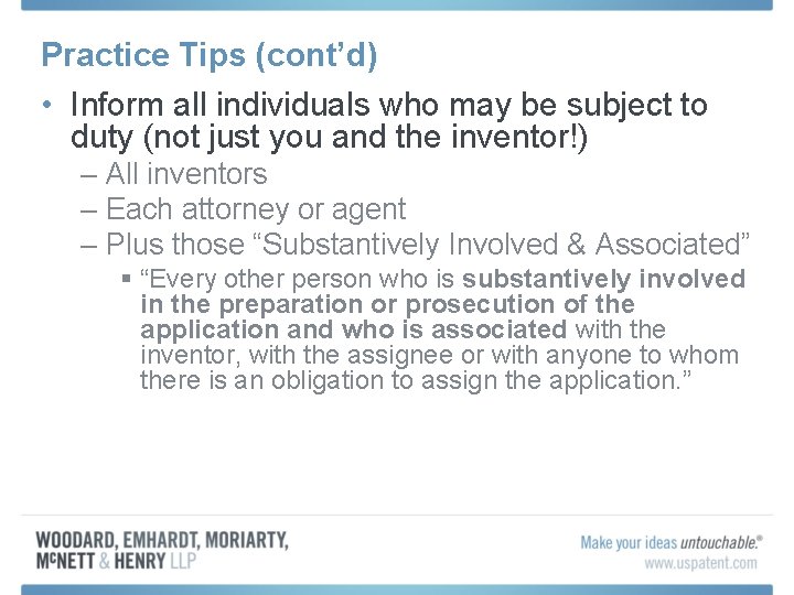 Practice Tips (cont’d) • Inform all individuals who may be subject to duty (not