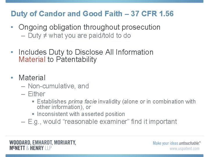 Duty of Candor and Good Faith – 37 CFR 1. 56 • Ongoing obligation