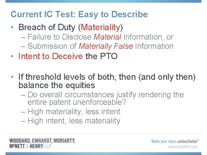 Current IC Test: Easy to Describe • Breach of Duty (Materiality) – Failure to