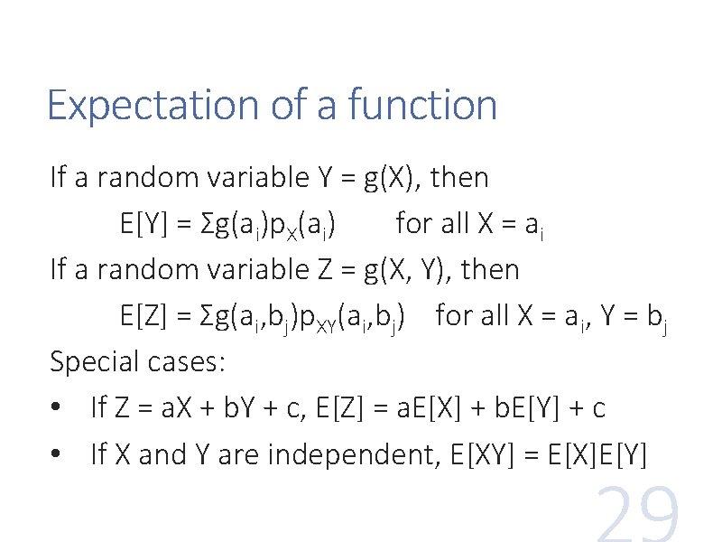 Expectation of a function If a random variable Y = g(X), then E[Y] =