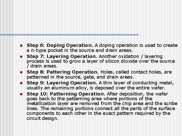 n n n Step 6: Doping Operation. A doping operation is used to create