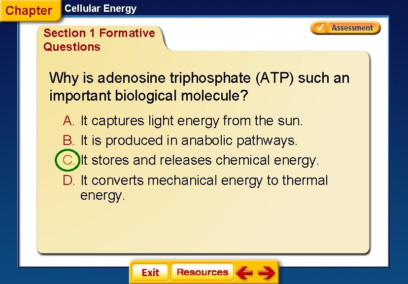 Chapter Cellular Energy Section 1 Formative Questions Why is adenosine triphosphate (ATP) such an