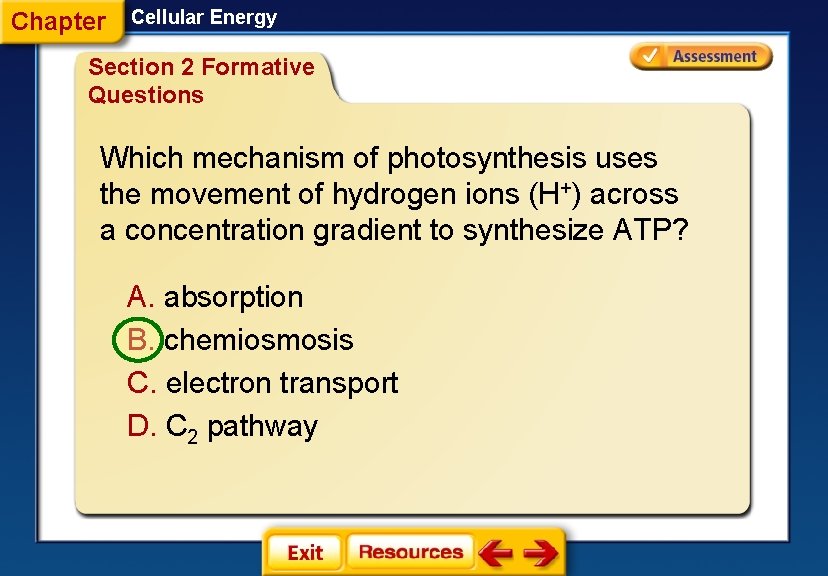 Chapter Cellular Energy Section 2 Formative Questions Which mechanism of photosynthesis uses the movement