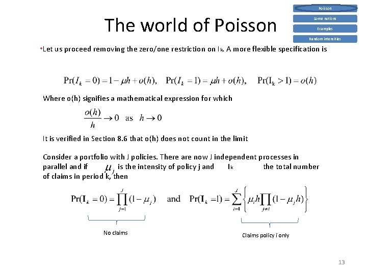 Poisson The world of Poisson Some notions Examples Random intensities • Let us proceed