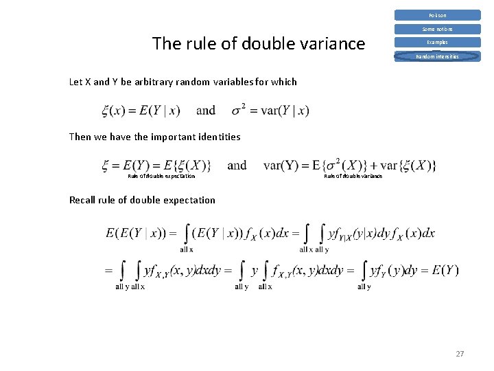 Poisson The rule of double variance Some notions Examples Random intensities Let X and