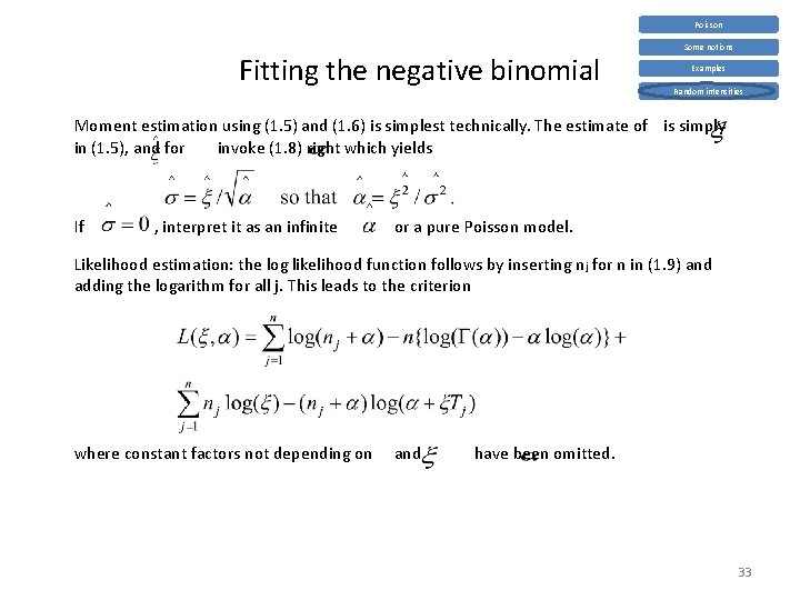 Poisson Fitting the negative binomial Some notions Examples Random intensities Moment estimation using (1.