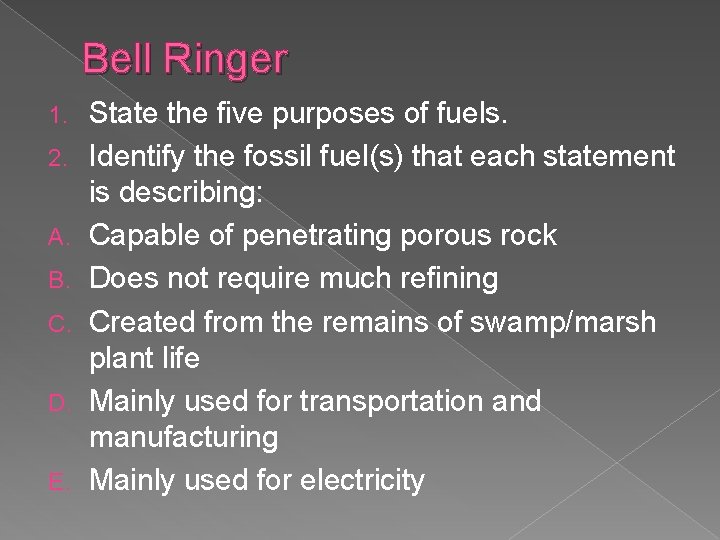 Bell Ringer 1. 2. A. B. C. D. E. State the five purposes of