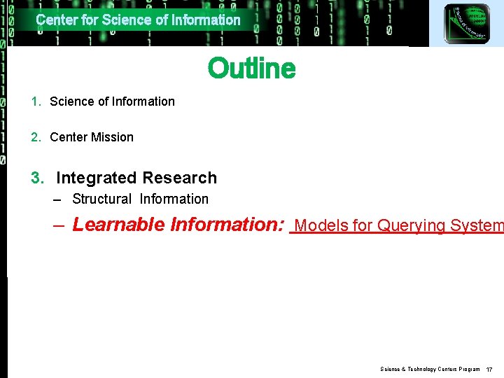 Center for Science of Information Outline 1. Science of Information 2. Center Mission 3.