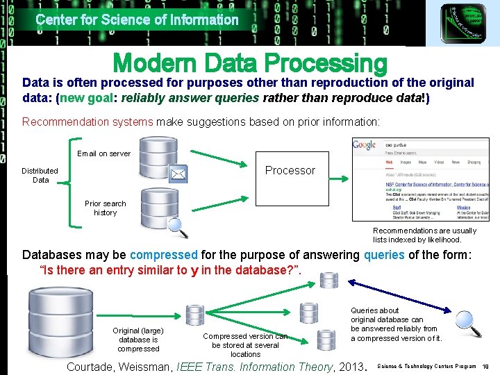 Center for Science of Information Modern Data Processing Data is often processed for purposes