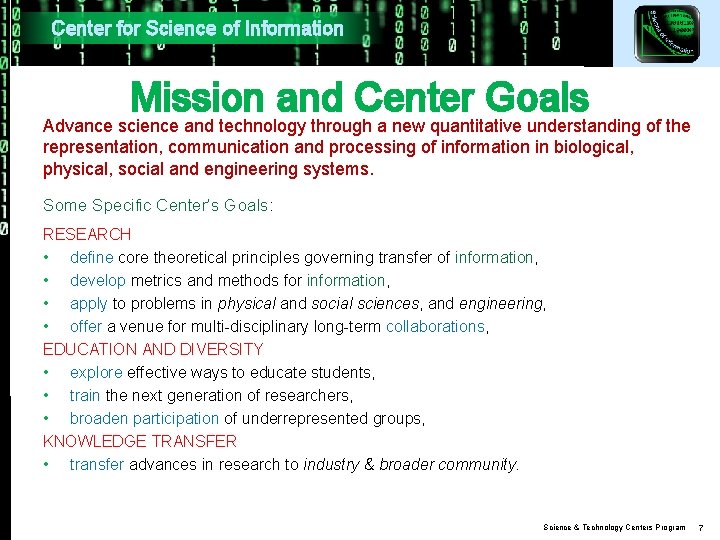 Center for Science of Information Mission and Center Goals Advance science and technology through
