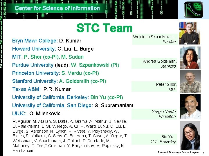 Center for Science of Information STC Team Bryn Mawr College: D. Kumar Wojciech Szpankowski,