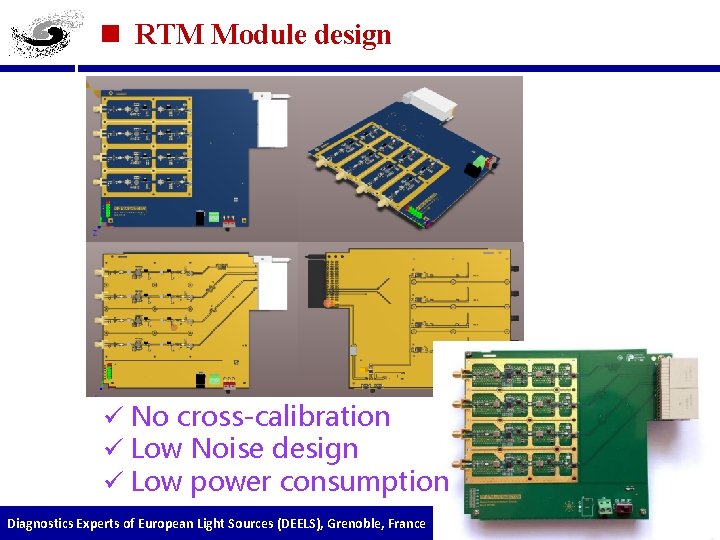 n RTM Module design ü No cross-calibration ü Low Noise design ü Low power