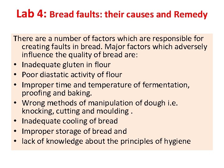 Lab 4: Bread faults: their causes and Remedy There a number of factors which