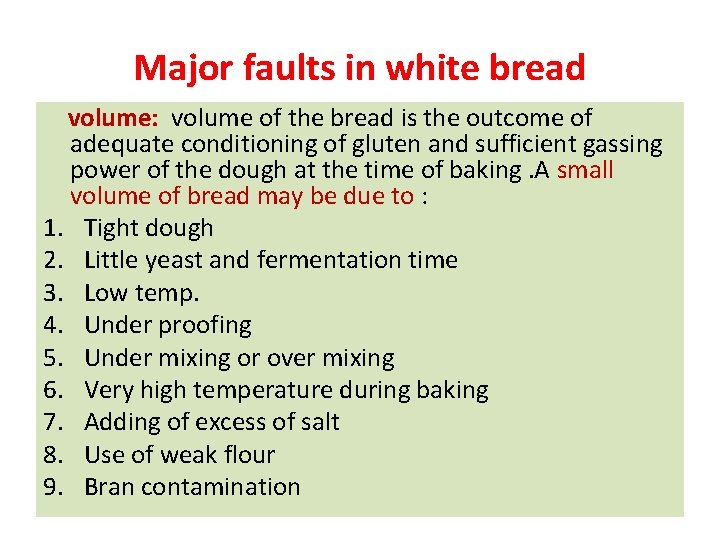 Major faults in white bread volume: volume of the bread is the outcome of