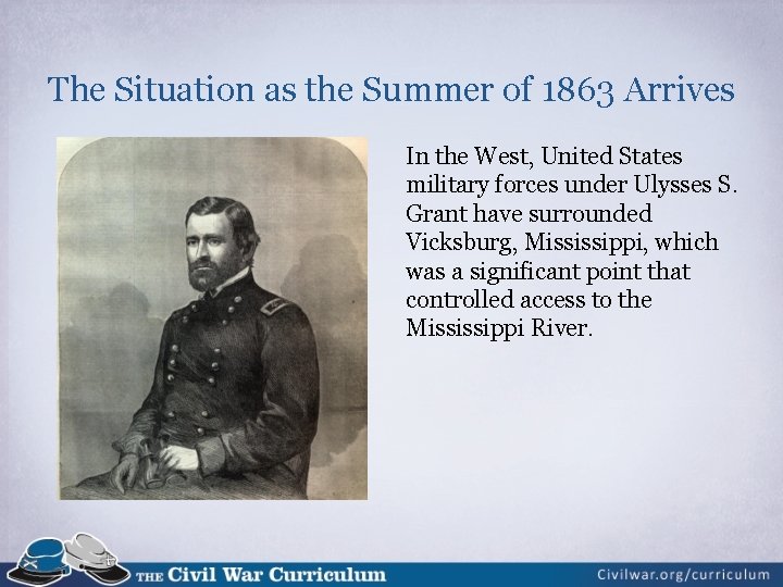 The Situation as the Summer of 1863 Arrives In the West, United States military