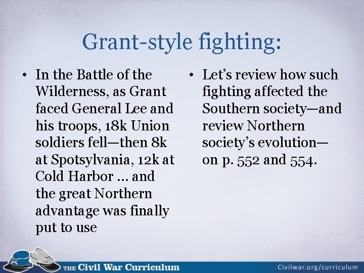 Grant-style fighting: • Let’s review how such • In the Battle of the fighting