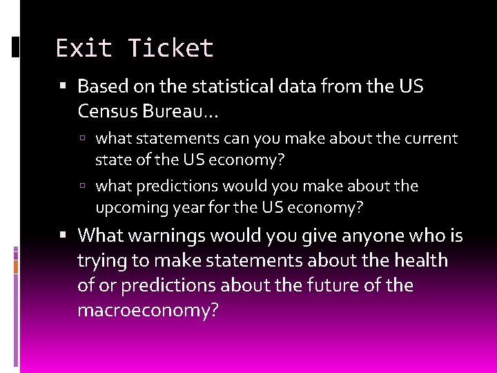 Exit Ticket Based on the statistical data from the US Census Bureau… what statements