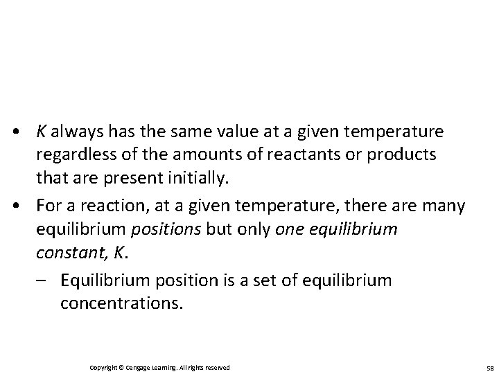  • K always has the same value at a given temperature regardless of