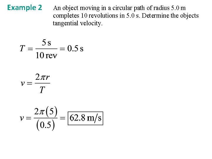 Example 2 An object moving in a circular path of radius 5. 0 m Example 2 An object moving in a circular path of radius 5. 0 m
