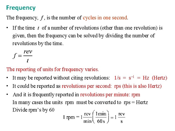 Frequency The frequency, f , is the number of cycles in one second. • Frequency The frequency, f , is the number of cycles in one second. •