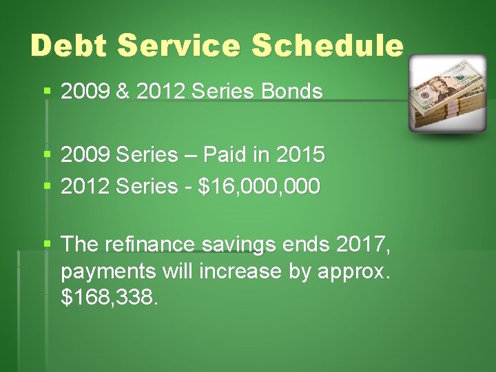 Debt Service Schedule § 2009 & 2012 Series Bonds § 2009 Series – Paid