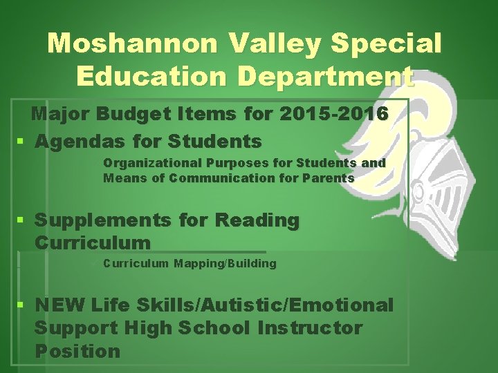 Moshannon Valley Special Education Department Major Budget Items for 2015 -2016 § Agendas for