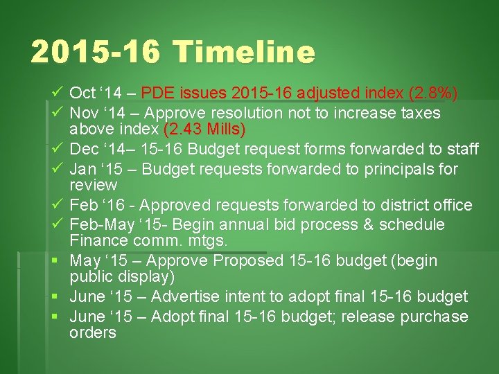2015 -16 Timeline ü Oct ‘ 14 – PDE issues 2015 -16 adjusted index