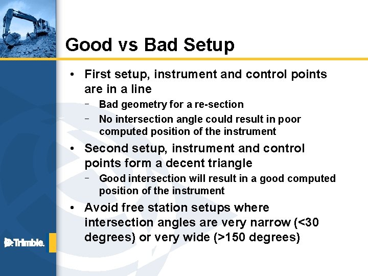 Good vs Bad Setup • First setup, instrument and control points are in a