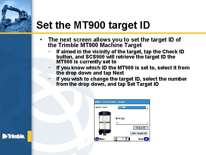 Set the MT 900 target ID • The next screen allows you to set