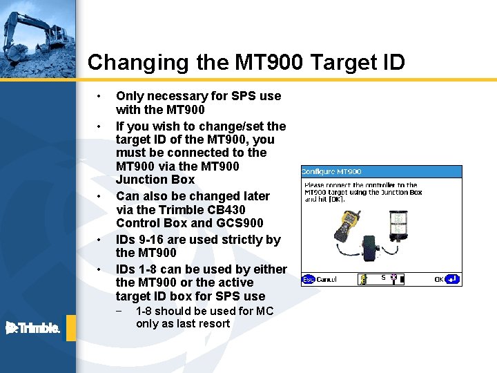 Changing the MT 900 Target ID • • • Only necessary for SPS use