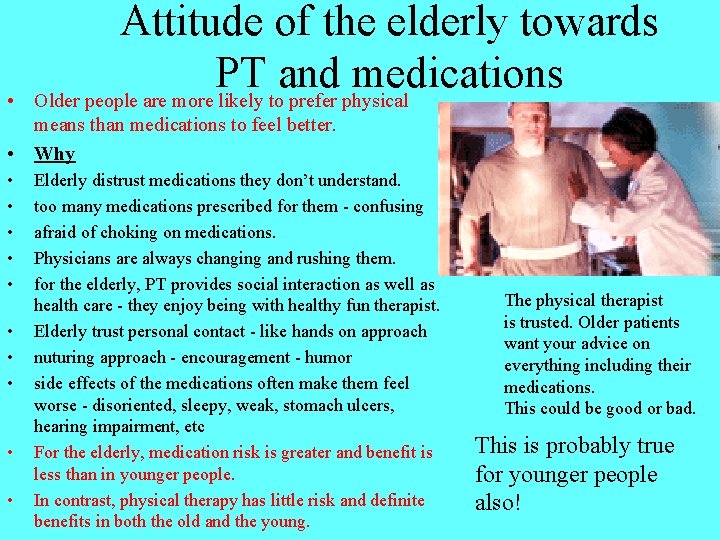  • Attitude of the elderly towards PT and medications Older people are more