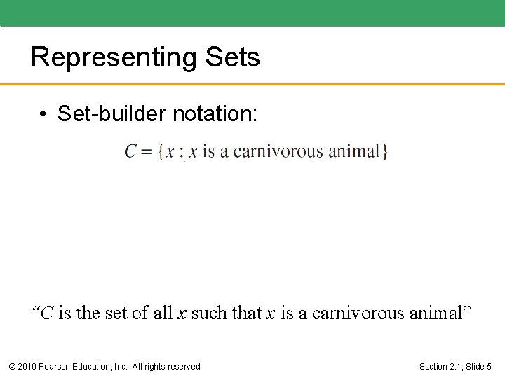 Representing Sets • Set-builder notation: “C is the set of all x such that