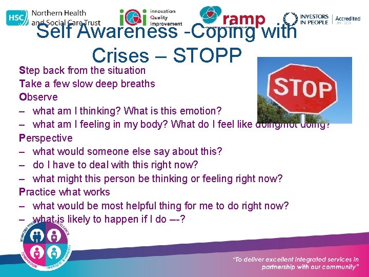 Self Awareness -Coping with Crises – STOPP Step back from the situation Take a