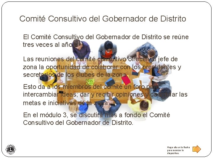 Comité Consultivo del Gobernador de Distrito El Comité Consultivo del Gobernador de Distrito se
