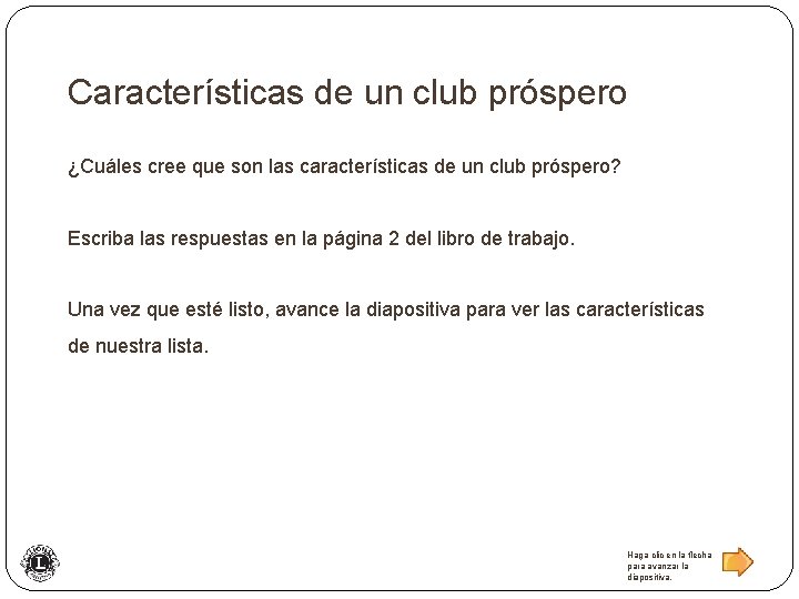 Características de un club próspero ¿Cuáles cree que son las características de un club