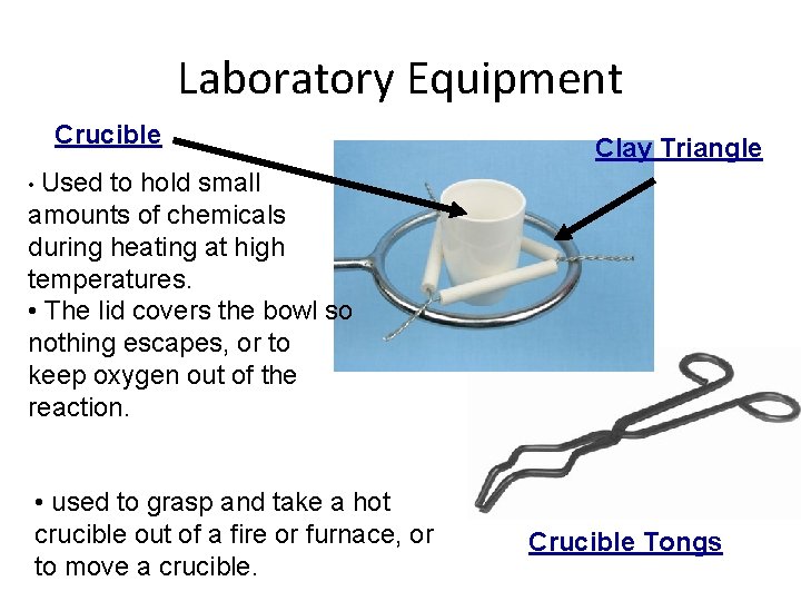 Laboratory Equipment Crucible Clay Triangle • Used to hold small amounts of chemicals during