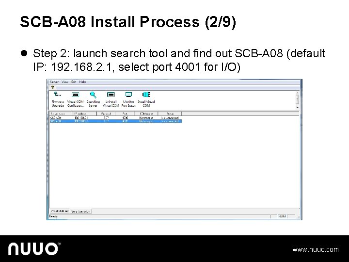 SCB-A 08 Install Process (2/9) l Step 2: launch search tool and find out