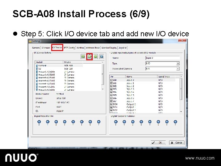 SCB-A 08 Install Process (6/9) l Step 5: Click I/O device tab and add