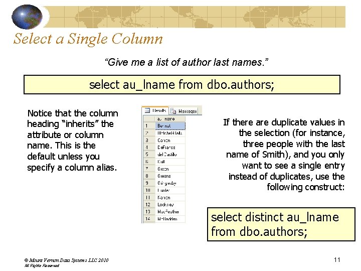 Select a Single Column “Give me a list of author last names. ” select Select a Single Column “Give me a list of author last names. ” select