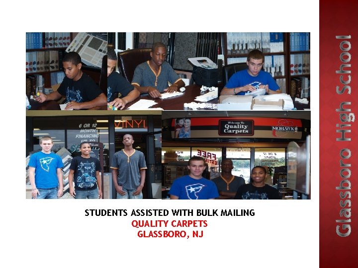 STUDENTS ASSISTED WITH BULK MAILING QUALITY CARPETS GLASSBORO, NJ 