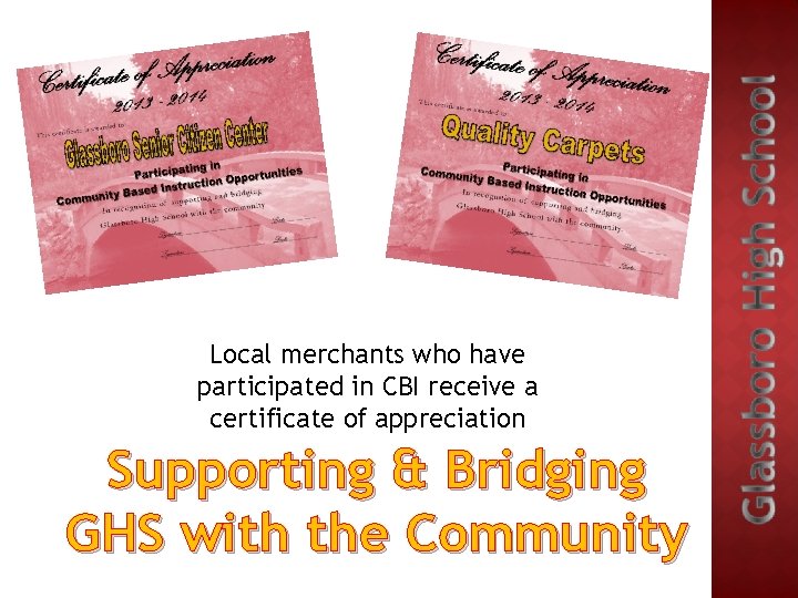 Local merchants who have participated in CBI receive a certificate of appreciation Supporting &