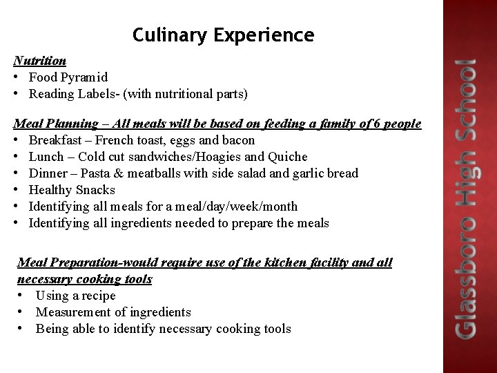 Culinary Experience Nutrition • Food Pyramid • Reading Labels- (with nutritional parts) Meal Planning