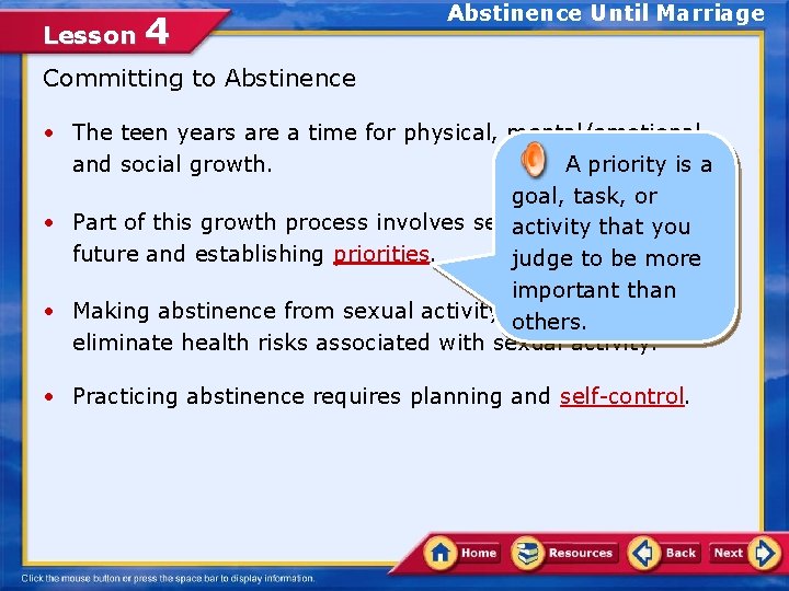 Lesson 4 Abstinence Until Marriage Committing to Abstinence • The teen years are a