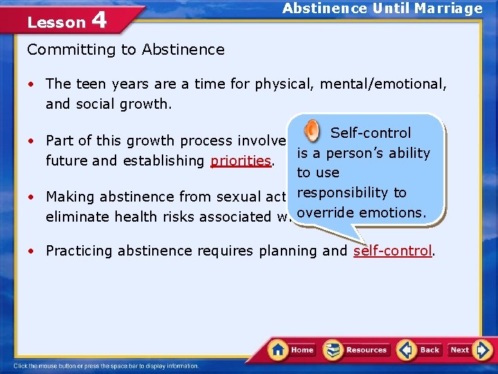 Lesson 4 Abstinence Until Marriage Committing to Abstinence • The teen years are a