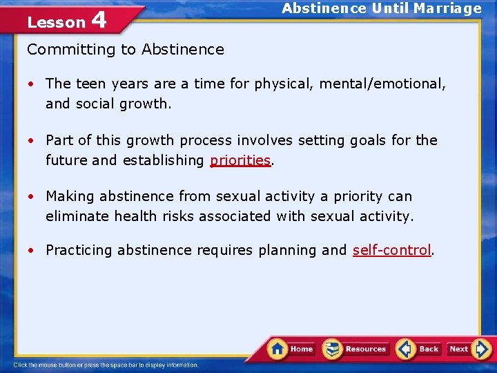Lesson 4 Abstinence Until Marriage Committing to Abstinence • The teen years are a
