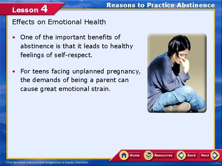 Lesson 4 Reasons to Practice Abstinence Effects on Emotional Health • One of the