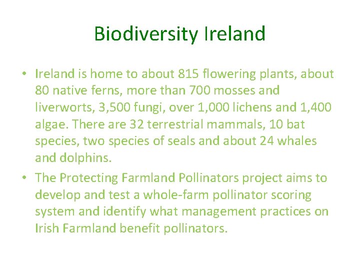 Biodiversity Ireland • Ireland is home to about 815 flowering plants, about 80 native