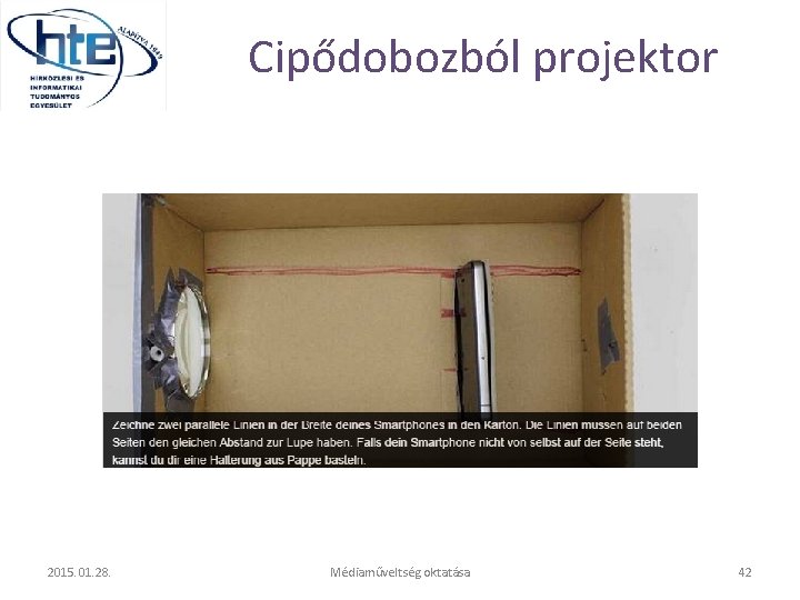 Cipődobozból projektor 2015. 01. 28. Médiaműveltség oktatása 42 